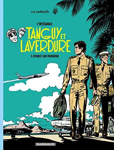 Les aventures de Tanguy et Laverdure - Intégrales - Tome 5 - Menace sur Mururoa von DARGAUD